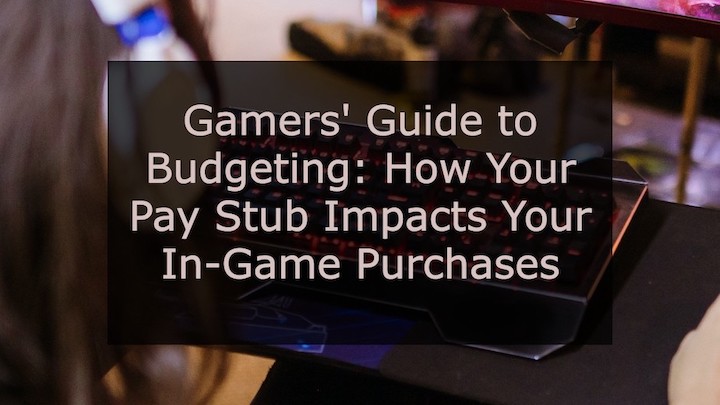 How Your Pay Stub Impacts Your In-Game Purchases